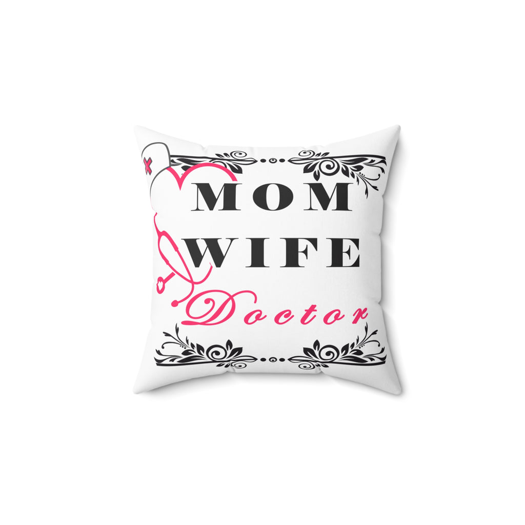 Square Pillow Mom Wife Doctor Medical Healthcare Gift