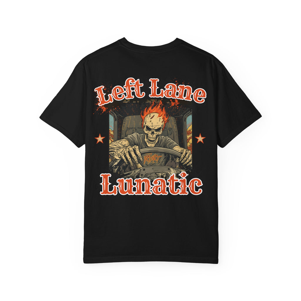 Unisex Garment-Dyed T-shirt, Cool Grunge Tee for Truckers, Left Lane Lunatic Graphic T-shirt, Vintage Style Gift, Halloween Apparel