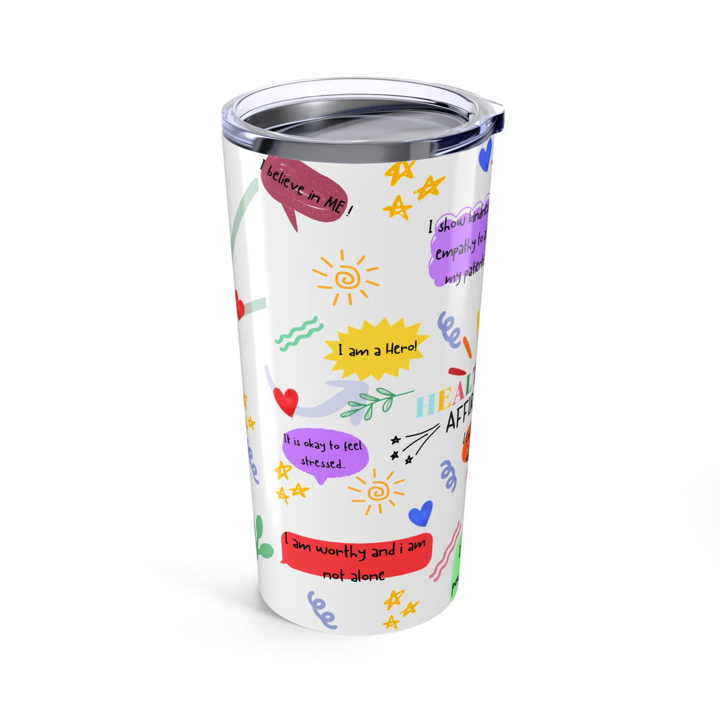 Colorful Daily Affirmation Motivational Tumbler Cup for healthcare and medical workers