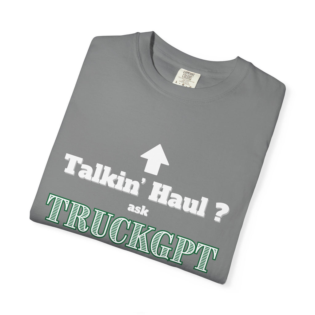 Casual Graphic Tee for Truck Enthusiasts, Perfect for Road Trips, Gifts, and Everyday Wear - Talkin' Haul?