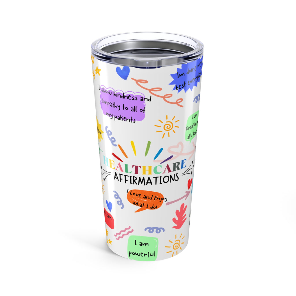 Colorful Daily Affirmation Motivational Tumbler Cup for healthcare and medical workers