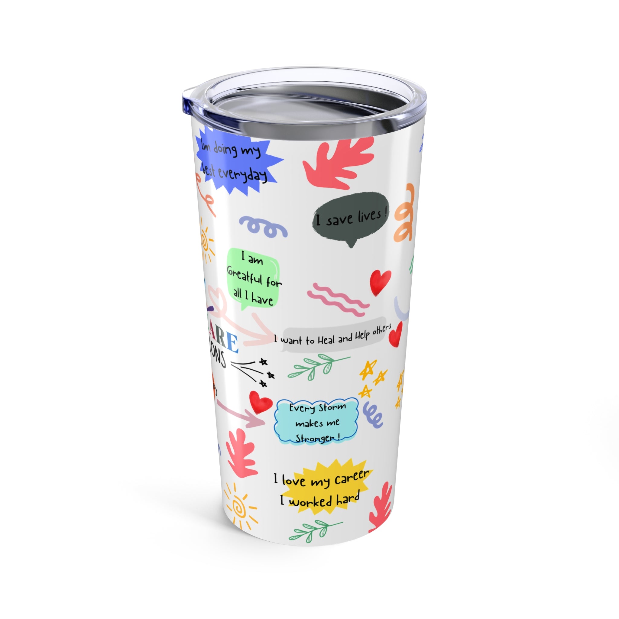 Colorful Daily Affirmation Motivational Tumbler Cup for healthcare and medical workers